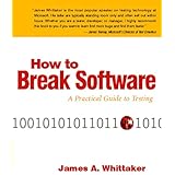 How to Break Software: A Practical Guide to Testing
