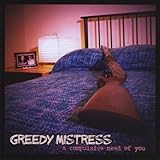 Compulsive Need of You by Greedy Mistress (2010-04-06)【並行輸入品】