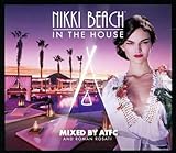 Nikki Beach in the House Mixed By Atfc