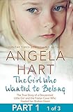 The Girl Who Wanted to Belong Free Sampler: The True Story of a Devastated Little Girl and the Foster Carer who Healed her Broken Heart (English Edition)