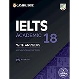 Ielts 18 Academic Book + Audio With Resource Bank: Authentic Practice Tests (Cambridge IELTS Self-study Pack)