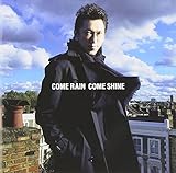 COME RAIN COME SHINE(通常盤)