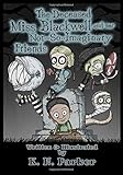 The Deceased Miss Blackwell and her Not-So-Imaginary Friends