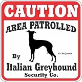 CAUTION AREA PATROLLED By Italian Greyhound Security Co. サインボード：イタリアングレーハウンド 注意 警戒中 セキュリティ 看板 Made i