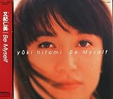 Be Myself - 又紀仁美