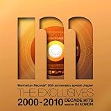 Manhattan Records The Exclusives Decade Hits 2000-2010-MIXED BY DJ KOMORI
