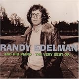 RANDY EDELMAN AND HIS PIANO: THE VERY BEST OF