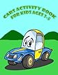 Cars Activity for Kids Age 3-5: : Kids Activities Book with Fun and Challenge in Cars Theme: Trace Lines and Numbers, Coloring, Find the Difference, Dot-Dot and More. (Activity Book for Kids Ages 3-5)