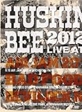 HUSKING BEE 2012 LIVE at AIR JAM2012,BAD FOOD STUFF,DEVILOCK NIGHT THE FINAL
