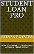 STUDENT LOAN PRO: HOW TO REMOVE STUDENT LOANS OFF YOUR CREDIT REPORT (English Edition)