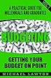 Budgeting: A Practical Financial Guide for Millennials and Grads Vol. 1 Get Your Budget on Point (Student Loan Debt, Debt, Save Money, Get out of Debt, Finances) (English Edition)