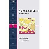 クリスマス・キャロル A Christmas Carol (ラダーシリーズ Level 2)
