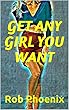 GET ANY GIRL YOU WANT: SEDUCTION, DAYGAME & HOW TO TALK TO GIRLS: Available to download on amazon kindle. Attract women with this seduction guide.Seduction ... explained for men (English Edition)
