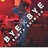 清水翔太「BYE×BYE」