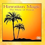 Hawaiian Magic - the Music of Hawaii