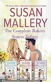 The Complete Bakery Sisters Trilogy: Sweet Talk\Sweet Spot\Sweet Trouble (The Bakery Sisters)