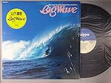 ビッグ・ウェイブ[ＬＰレコード 12inch]