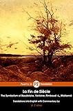 La Fin de Siècle (4 Book Box Set): The Symbolism of Baudelaire, Verlaine, Rimbaud & Mallarmé (English Edition)