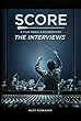 SCORE: A Film Music Documentary — The Interviews (Featuring Hans Zimmer, Bear McCreary, James Cameron, Brian Tyler and more): The modern maestros of film ... their creative secrets (English Edition)