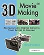 3D Movie Making: Stereoscopic Digital Cinema from Script to Screen