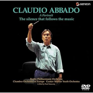 クラウディオ・アバドの肖像~音楽と静寂のはざま~ Amazon.co.jp: クラウディオ・アバドの肖像~音楽と静寂のはざま