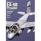 エアクラフトフォトブック04 グラマンEA-6Bプラウラー 2023年 01 月号 [雑誌]: 艦船模型スペシャル 別冊