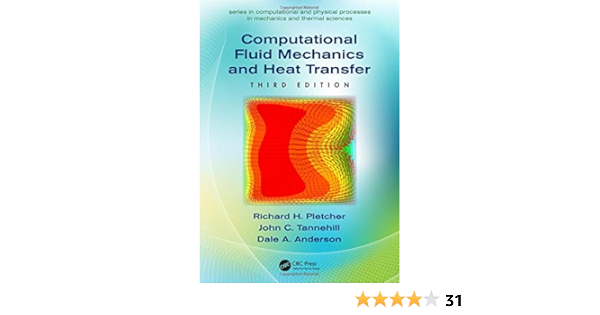  Putational Fluid Mechanics And Heat Transfer Putational And Physical Processes In Mechanics And Thermal Sciences Tannehill John C Pletcher Richard H Mechanical