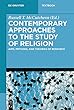 Current Approaches to the Study of Religion: Aims, Methods, and Theories of Research (De Gruyter Textbook)