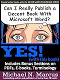 Can I Really Publish a Decent Book With Microsoft Word? YES, with this book. (Silver Sands Publishing Series) (English Edition)