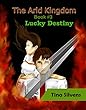 Lucky Destiny: The Mystery behind the Endless Luck (The Arid Kingdom Book 3) (English Edition)