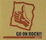 GO ON ROCK!! �`����vol.1�`