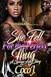 She Fell for the Perfect Thug: A Savage Love Story (English Edition)