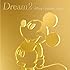 ドリーム2 ~ディズニー・グレイテスト・ソングス~ 邦楽盤