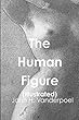 The Human Figure: Life Drawing for Artists