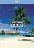 virtual trip TAHITI HD SPECIAL EDITION [Blu-ray]