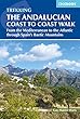 The Andalucian Coast to Coast Walk: From the Mediterranean to the Atlantic through the Baetic Mountains (International Trekking)