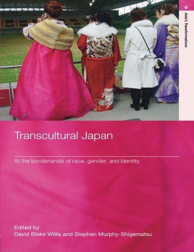 Transcultural Japan: At the Borderlands of Race, Gender and Identity (Routledge Studies in Asia's Transformations)の表紙