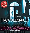 Troublemaker Low Price CD: A Novel