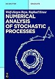 Numerical Analysis of Stochastic Processes (De Gruyter Textbook)