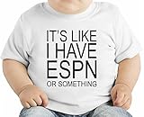 It's Still Like I Have Espn Or Something Slogan オーガニックベビーTシャツ 12 - 18 Months
