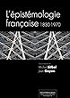 L'épistémologie française: 1830-1970 (Sciences & Philosophie) (French Edition)