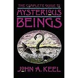 The Complete Guide to Mysterious Beings