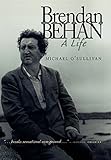 Brendan Behan: A Life