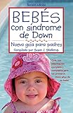 Bebes con sindrome de Down/ Babies with Down Syndrome: Nueva Guia Para Padres/ A New Parents' Guide