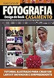 Guia Curso de Fotografia: Design Book Casamento 01 (Portuguese Edition)