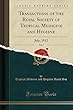 Transactions of the Royal Society of Tropical Medicine and Hygiene, Vol. 5: July, 1912 (Classic Reprint)