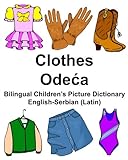 English-Serbian (Latin)Clothes Bilingual Children's Picture Dictionary