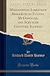 Mississippian Limestone Resources in Fulton, McDonough, and Schuyler Counties, Illinois (Classic Reprint)