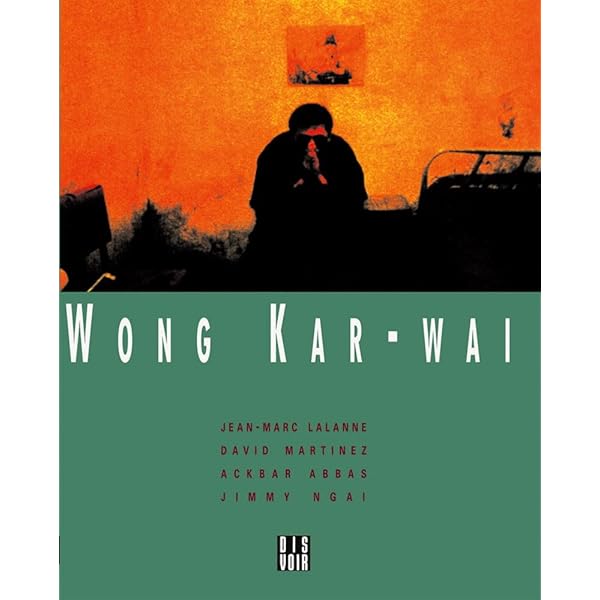 WKW: The Cinema of Wong Kar Wai - Wai, Wong Kar, Powers, John