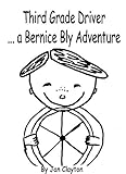 Third Grade Driver: A Bernice Bly Adventure (Bernice Bly Adventures) (English Edition)
